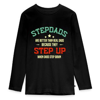 Fathers Day Step Dad idea Stepped Up Funny Stepfat - Teenager Premium Organic Long Sleeve Shirt - black - Front - AI Model Kid Female (0cm)