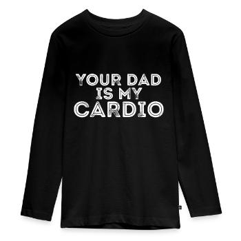 Dein Vater ist mein Cardio, Vatertag - Teenager Premium Bio Langarmshirt - Schwarz - Vorne - AI Model Kid Female (0cm)