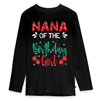 Nana Of The Birthday Girl Strawberry Themed B-day - Teenager Premium Organic Long Sleeve Shirt - black - Front - AI Model Kid Female (0cm)