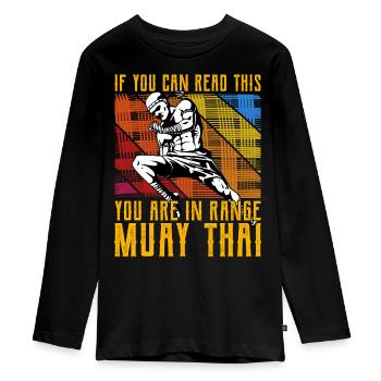 If you can read this you are in range Muay Thai - Teenager Premium Organic Long Sleeve Shirt - black - Front - AI Model Kid Female (0cm)