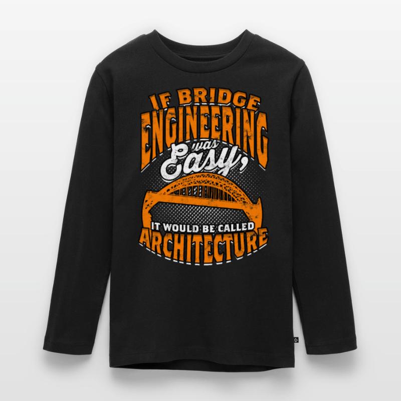 Bridge Engineer Civil Engineering Teenager Premium Organic Long Sleeve Shirt
