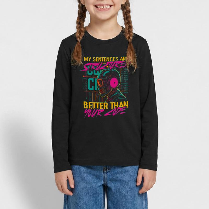 Computerlinguist Sentences Are Better Than Code Teenager Premium Bio Langarmshirt