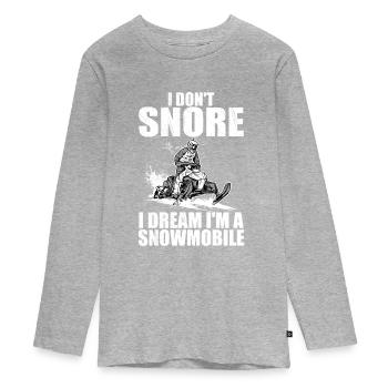 I don't snore i dream i'm a snowmobile - Teenager Premium Organic Long Sleeve Shirt - heather grey - Front