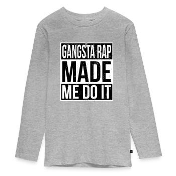 Gangsta Rap Made me do it Geschenk - Teenager Premium Bio Langarmshirt - Grau meliert - Vorne
