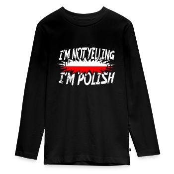 I ́m not yelling I ́m Polish - Teenager Premium Organic Long Sleeve Shirt - black - Front - AI Model Kid Female (0cm)