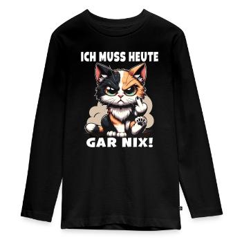 Ich muss heute gar nix! Sarkastisches - Teenager Premium Bio Langarmshirt - Schwarz - Vorne - AI Model Kid Female (0cm)