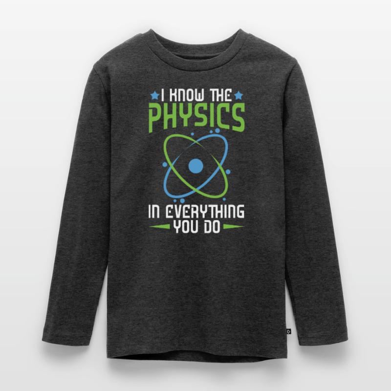 Physics Phyiker Applied Physics Teenager Premium Organic Long Sleeve Shirt