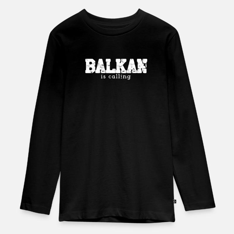 Balkan Spruch BALKAN is calling Geschenkidee - Teenager Premium Bio Langarmshirt - Schwarz