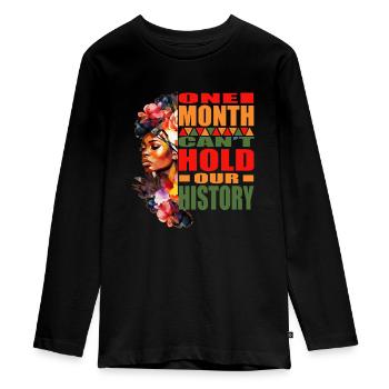 One Month Can't Hold Our History Black History Mon - Teenager Premium Organic Long Sleeve Shirt - black - Front - AI Model Kid Female (0cm)