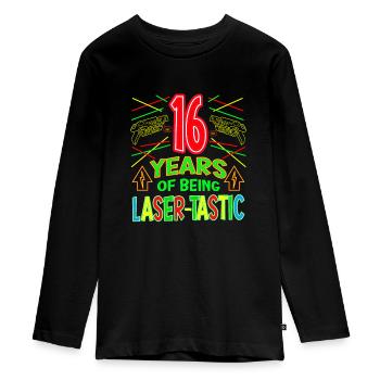 16 Years Old Of Being Laser-tastic Years Old Laser - Teenager Premium Organic Long Sleeve Shirt - black - Front - AI Model Kid Female (0cm)