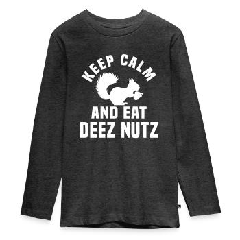 Bleiben Sie Ruhig Und Essen Sie Deez Nuts - Teenager Premium Bio Langarmshirt - Anthrazit meliert - Vorne - AI Model Kid Female (0cm)
