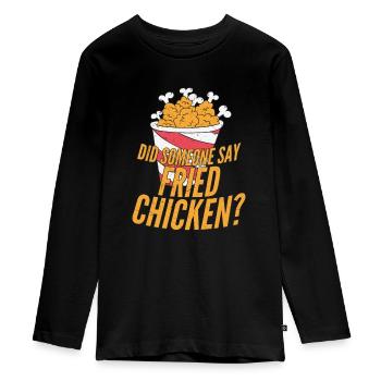 Did Someone Say Fried Chicken? Fry Fast Food - Teenager Premium Bio Langarmshirt - Schwarz - Vorne - AI Model Kid Female (0cm)