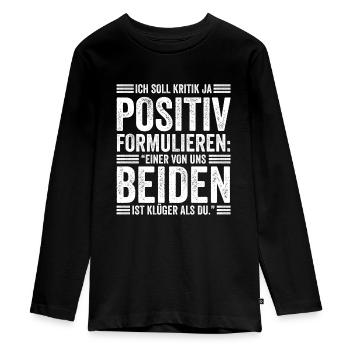 Einer Von Uns Beiden Ist Klüger Als Du - Teenager Premium Bio Langarmshirt - Schwarz - Vorne - AI Model Kid Female (0cm)