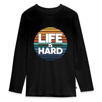 Life is hard - Teenager Premium Organic Long Sleeve Shirt - black - Front - AI Model Kid Female (0cm)