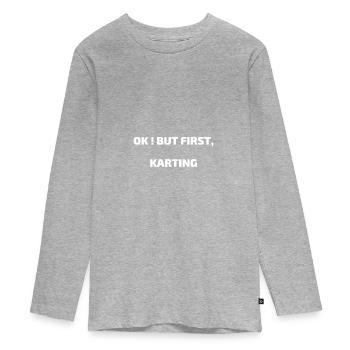 Karting avant tout ! - T-shirt manches longues Premium Ado - gris chiné - Devant