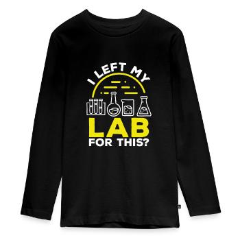 Labratory Technician Left my Lab for this Lab - Teenager Premium Organic Long Sleeve Shirt - black - Front - AI Model Kid Female (0cm)
