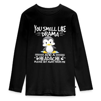 You Smell Like Drama And Headache - Teenager Premium Organic Long Sleeve Shirt - black - Front - AI Model Kid Female (0cm)
