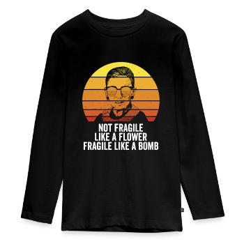 RBG Nicht Zerbrechlich wie eine Blume Zerbrechlich wie eine Bombe - Teenager Premium Bio Langarmshirt - Schwarz - Vorne - AI Model Kid Female (0cm)