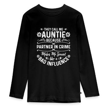Sie nennen mich Tante, weil Partner - Teenager Premium Bio Langarmshirt - Schwarz - Vorne - AI Model Kid Female (0cm)