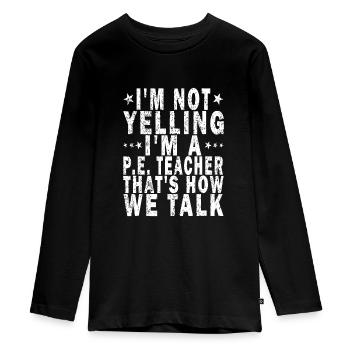 Ich schreie nicht, ich bin ein Sportlehrer, so ist das - Teenager Premium Bio Langarmshirt - Schwarz - Vorne - AI Model Kid Female (0cm)