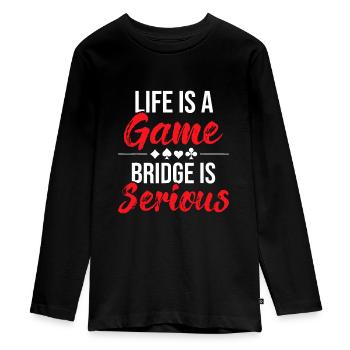 Das Leben ist ein Spiel Bridge ist ernst - Bridge Player - Teenager Premium Bio Langarmshirt - Schwarz - Vorne - AI Model Kid Female (0cm)