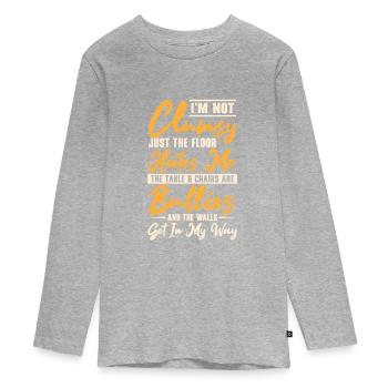 Clumsy I'm Not Clumsy Panne Sarkasmus - Teenager Premium Bio Langarmshirt - Grau meliert - Vorne