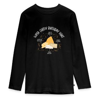 Super Cheesy Geburtstag Party Natal Day Käse - Teenager Premium Bio Langarmshirt - Schwarz - Vorne - AI Model Kid Female (0cm)