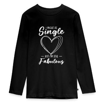 Single Status Fabulous Independent Single Quotes - Teenager Premium Bio Langarmshirt - Schwarz - Vorne - AI Model Kid Female (0cm)