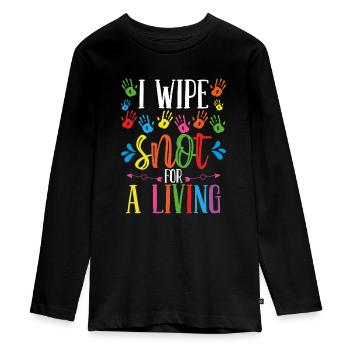 Childcare Teacher Wipe Snot Daycare Provider - Teenager Premium Organic Long Sleeve Shirt - black - Front - AI Model Kid Female (0cm)