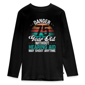 75 Birthday Idea Humor May Shout Funny 75 Year Old - Teenager Premium Bio Langarmshirt - Schwarz - Vorne - AI Model Kid Female (0cm)