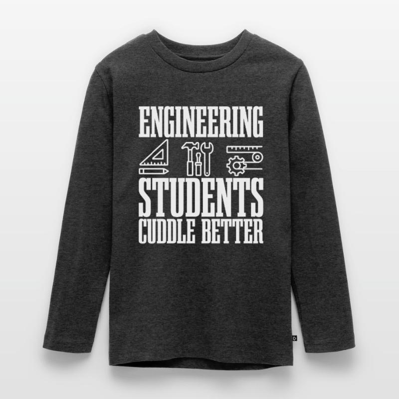 Engineering Students Cuddle Better 2 Teenager Premium Organic Long Sleeve Shirt