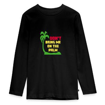 Denglisch - Do not bring me to the palm - Teenager Premium Organic Long Sleeve Shirt - black - Front - AI Model Kid Female (0cm)