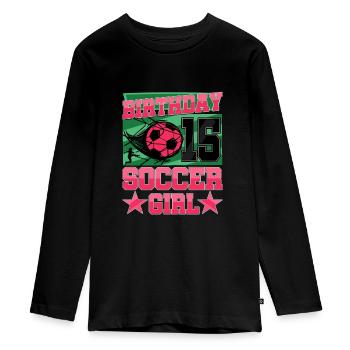 15th birthday Girl Soccer 15 Years Old Gifts - Teenager Premium Bio Langarmshirt - Schwarz - Vorne - AI Model Kid Female (0cm)