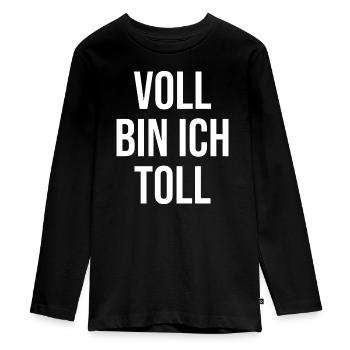 Voll bin ich toll - Teenager Premium Bio Langarmshirt - Schwarz - Vorne - AI Model Kid Female (0cm)