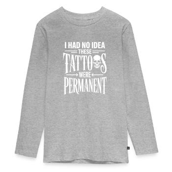 Ich hatte keine Ahnung, dass diese Tattoos dauerhaft sind - Teenager Premium Bio Langarmshirt - Grau meliert - Vorne