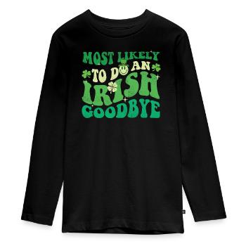 Most Likely To Do An Irish Goodbye St Pats - Teenager Premium Organic Long Sleeve Shirt - black - Front - AI Model Kid Female (0cm)