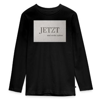 MAINTENANT – et pas plus tard - T-shirt manches longues Premium Ado - noir - Devant - AI Model Kid Female (0cm)