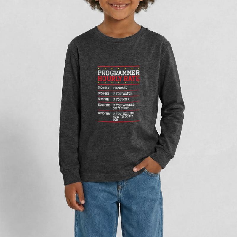 Programmer Hourly Rate Support Coder Labor IT Teenager Premium Organic Long Sleeve Shirt