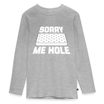 Sorry Me Hole - Matelas Drôle Internet Memes - T-shirt manches longues Premium Ado - gris chiné - Devant