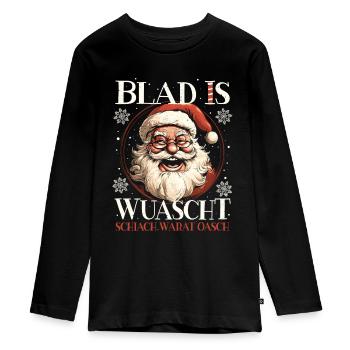 BLAD IS WUASCHT SCHIACH WARAT OASCH WEIHNACHTS - Teenager Premium Bio Langarmshirt - Schwarz - Vorne - AI Model Kid Female (0cm)