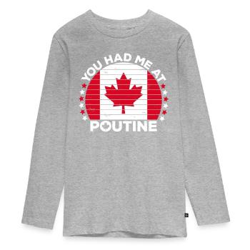 Vous m’avez eu à Poutine Canadian Fries Canada Flag - T-shirt manches longues Premium Ado - gris chiné - Devant