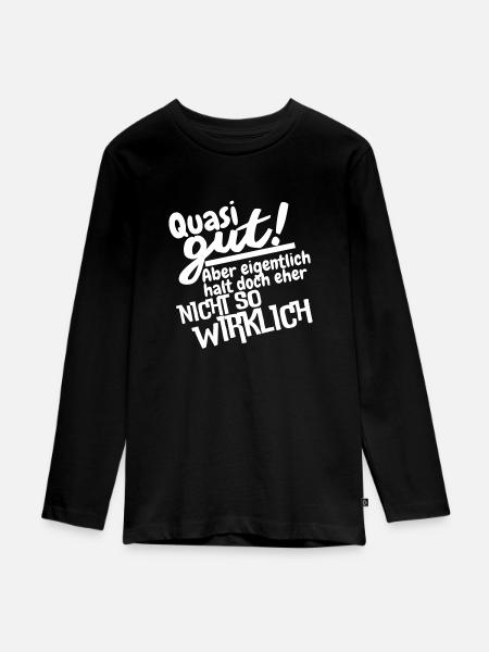 Quasi gut - Teenager Premium Bio Langarmshirt - Schwarz