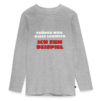 Früher war alles leichter - Ich zum Beispiel - Teenager Premium Bio Langarmshirt - Grau meliert - Vorne