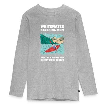 Whitewater Kayaking Mom Like A Normal Mom - Teenager Premium Organic Long Sleeve Shirt - heather grey - Front