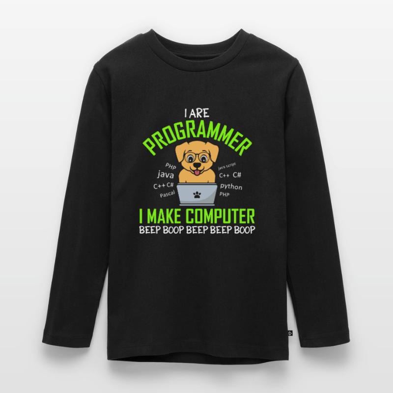 I Are Programmer I Make Computer Beep Boop Dog Teenager Premium Organic Long Sleeve Shirt