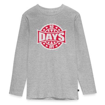 no days off quote - Teenager Premium Organic Long Sleeve Shirt - heather grey - Front