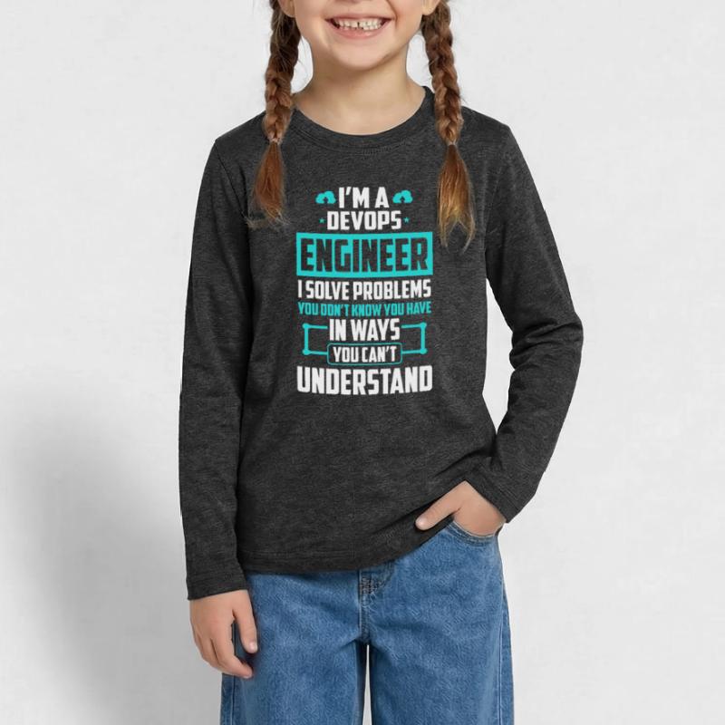 DevOps Engineer I Solve Problems You Cant Teenager Premium Organic Long Sleeve Shirt