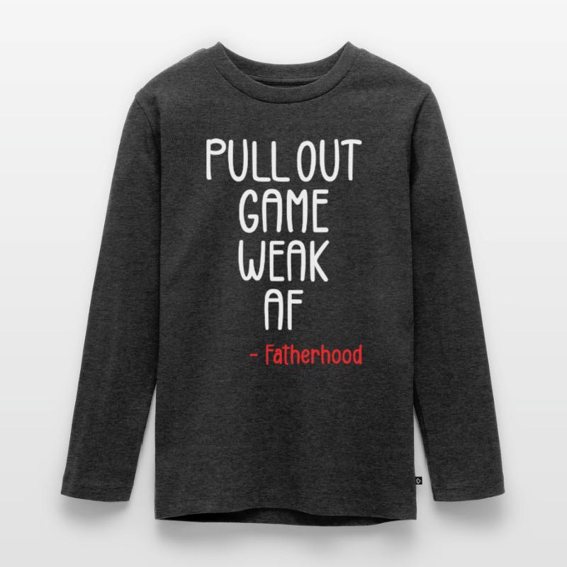 Pull out game weak af Teenager Premium Organic Long Sleeve Shirt