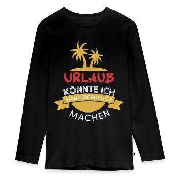 Lustige Spruch Geschenk für Urlauber - Teenager Premium Bio Langarmshirt - Schwarz - Vorne - AI Model Kid Female (0cm)