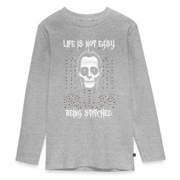 Life Is Not Easy Being Stitched, Franken Monster - Teenager Premium Organic Long Sleeve Shirt - heather grey - Front